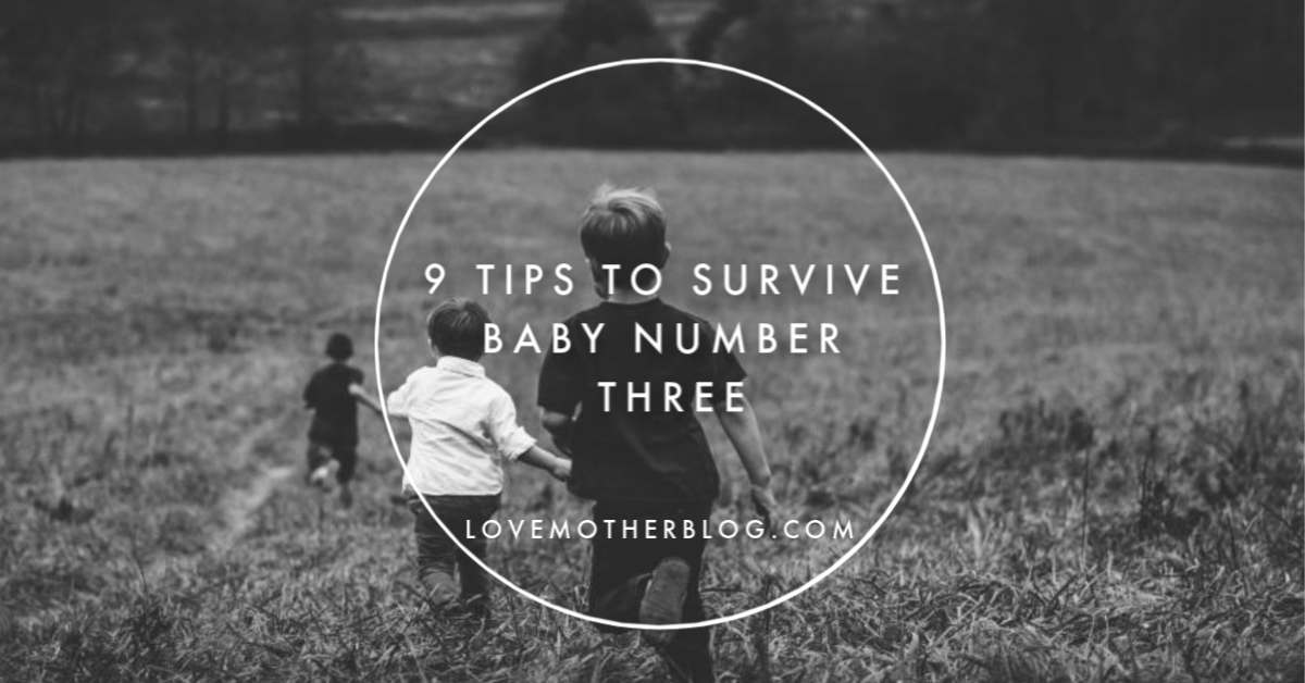 9 tips to survive baby number three