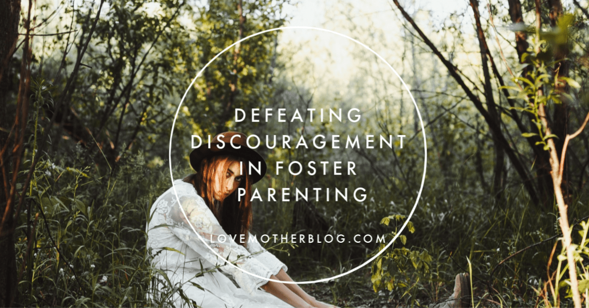 DEFFEAT DISCOURAGEMENT IN FOSTER PARENT