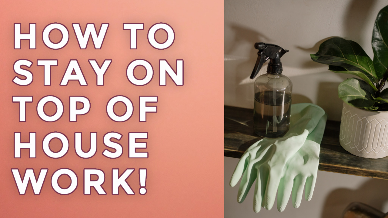 You are currently viewing How to Get Ahead with Housework